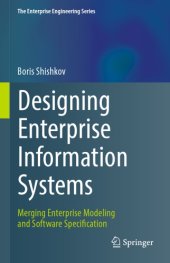 book Designing Enterprise Information Systems: Merging Enterprise Modeling And Software Specification