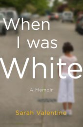 book When I Was White: A Memoir