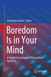 book Boredom Is in Your Mind: A Shared Psychological-Philosophical Approach