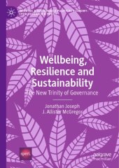 book Wellbeing, Resilience And Sustainability: The New Trinity Of Governance