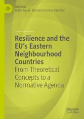 book Resilience And The EU’s Eastern Neighbourhood Countries: From Theoretical Concepts To A Normative Agenda