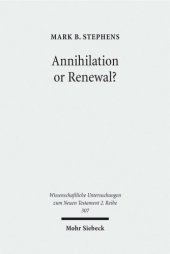 book Annihilation or Renewal?: The Meaning and Function of New Creation in the Book of Revelation