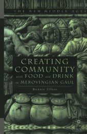 book Creating Community with Food and Drink in Merovingian Gaul