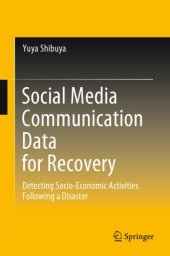 book Social Media Communication Data For Recovery: Detecting Socio-Economic Activities Following A Disaster