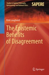 book The Epistemic Benefits Of Disagreement