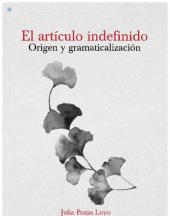 book El artículo indefinido origen y gramaticalización