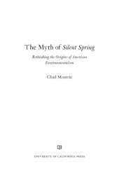 book The Myth Of Silent Spring: Rethinking The Origins Of American Environmentalism