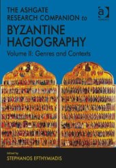 book The Ashgate Research Companion to Byzantine Hagiography: Volume II: Genres and Contexts