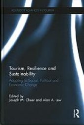 book Tourism, resilience and sustainability : adapting to social, political and economic change