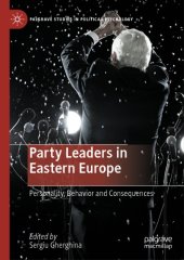 book Party Leaders In Eastern Europe: Personality, Behavior And Consequences