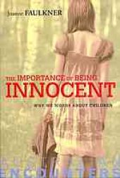 book The Importance of Being Innocent: Why We Worry About Children