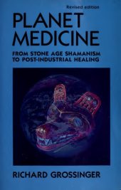 book Planet Medicine: From Stone-Age Shamanism to Post-Industrial Healing