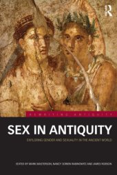 book Sex in Antiquity: Exploring Gender and Sexuality in the Ancient World