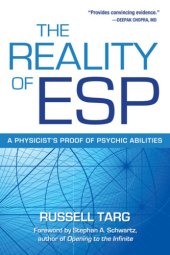 book The Reality of ESP - A Physicist’s Proof of Psychic Abilities