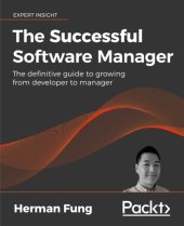 book The Successful Software Manager: The definitive guide to growing from developer to manager