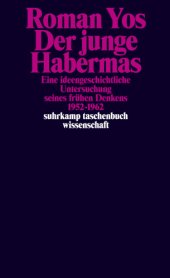 book Der junge Habermas : eine ideengeschichtliche Untersuchung seines frühen Denkens, 1952-1962