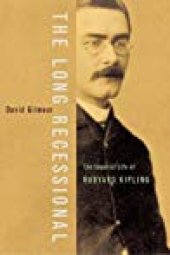 book The Long Recessional: The Imperial Life of Rudyard Kipling