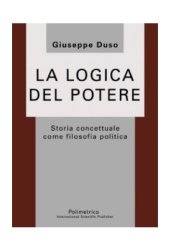 book La logica del potere. Storia concettuale come filosofia politica