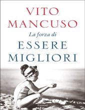 book La forza di essere migliori