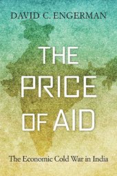 book The Price Of Aid: The Economic Cold War In India