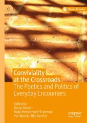 book Conviviality At The Crossroads: The Poetics And Politics Of Everyday Encounters