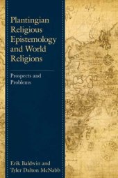 book Plantingian Religious Epistemology and World Religions: Prospects and Problems