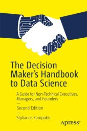 book The Decision Maker’s Handbook To Data Science: A Guide For Non-Technical Executives, Managers, And Founders