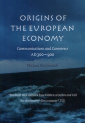 book Origins of the European Economy: Communications and Commerce A.D. 300-900