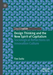 book Design Thinking And The New Spirit Of Capitalism: Sociological Reflections On Innovation Culture