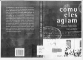 book Como Eles Agiam - Os subterrâneos da Ditadura Militar: espionagem e polícia política