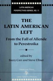 book The Latin American Left: From The Fall Of Allende To Perestroika