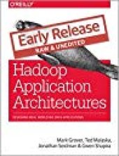 book Hadoop Application Architectures Designing Real-World Big Data Applications