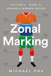 book Zonal marking : from Ajax to Zidane, the making of modern soccer