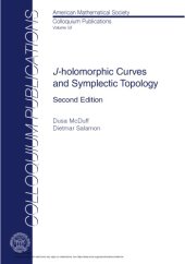 book J-holomorphic Curves and Symplectic Topology (2nd)