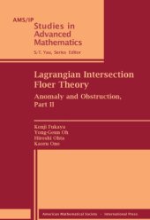 book Lagrangian Intersection Floer Theory: Anomaly and Obstruction, Part II