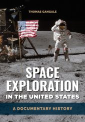 book Space Exploration in the United States: A Documentary History