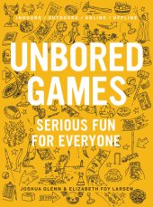 book Unbored games : serious fun for everyone