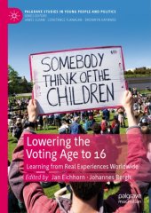 book Lowering The Voting Age To 16: Learning From Real Experiences Worldwide