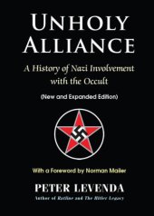 book Unholy Alliance: A History of Nazi Involvement With the Occult (New and Expanded Edition)