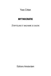 book Mythocratie : storytelling et imaginaire de gauche