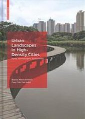 book Urban Landscapes in High-Density Cities: Parks, Streetscapes, Ecosystems