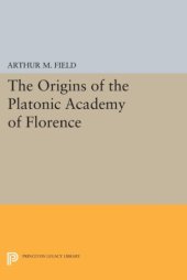 book The Origins of the Platonic Academy of Florence