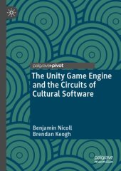 book The Unity Game Engine And The Circuits Of Cultural Software