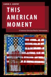 book This American Moment: A Feminist Christian Realist Intervention