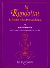 book La kundalini - L’énergie des profondeurs, Etude d’ensemble d’après les textes du Sivaïsme non dualiste du Kasmir