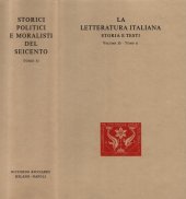 book La letteratura italiana. Storia e testi. Storici politici e moralisti del Seicento. Storici e politici veneti del Cinquecento e del Seicento