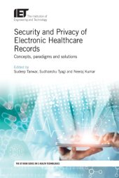 book Security And Privacy Of Electronic Healthcare Records: Concepts, Paradigms And Solutions