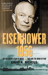 book Eisenhower 1956: The President’s Year of Crisis--Suez and the Brink of War