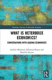 book What Is Heterodox Economics?: Conversations With Leading Economists