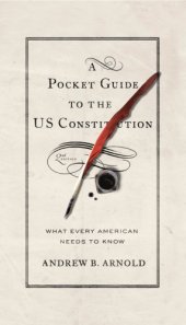 book A Pocket Guide To The US Constitution: What Every American Needs To Know